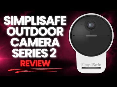 SimpliSafe Outdoor Camera Series 2 Review & Installation Guide: Best Outdoor Security Camera?