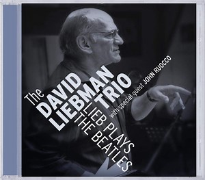The David Liebman Trio - Lieb Plays The Beatles