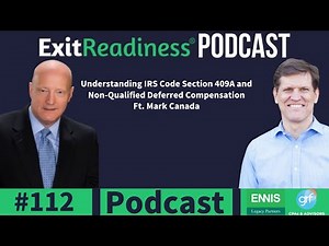 Understanding IRS Code Section 409A and Non-Qualified Deferred Compensation Ft. Mark Canada