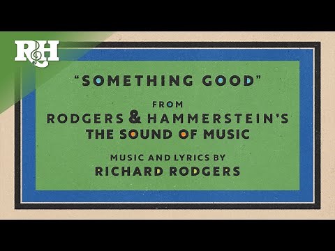 "Something Good" from The Sound of Music Super Deluxe Edition (Official Lyric Video)