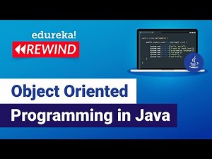 Object Oriented Programming in Java | Java OOPs Concepts | Edureka | Web Dev Rewind - 3