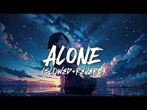 Alan Walker - Alone (Slowed + Reverb)