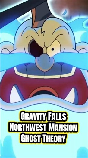 Gravity Falls Northwest Mansion Ghost Theory