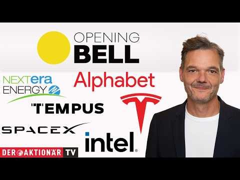 Opening Bell: SpaceX, Tesla, Alphabet, NextEra, Intel, Tempus AI