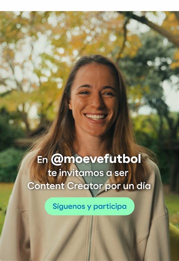 Sé un Content Creator por un Día con Moeve Fútbol