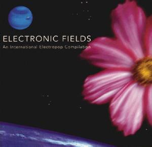 Various - Electronic Fields - An International Electropop Compilation