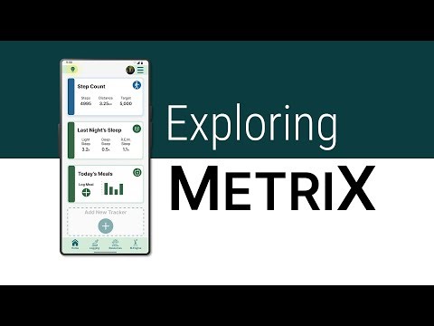 Exploring Metrix