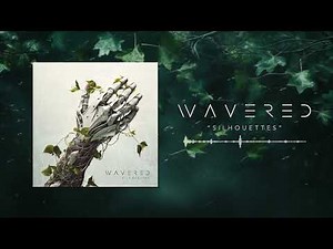 WAVERED - Silhouettes