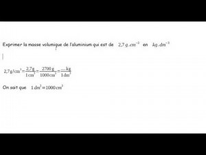 Vidéo 4 : Grandeurs composées : conversion masses volumiques