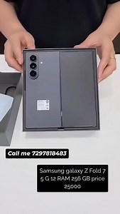 1K views · 2.7K reactions | Call me 7297818483 Samsung galaxy Z Fold 7 5 G 12 RAM 256 GB #iphone #viralvideo #gift #trendingvideo #goodvibes #video #trending #tranding #trendingsongs #viral | Manish Jain | Facebook
