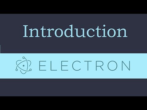 Electron js Tutorial - 1 - Introduction