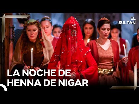 En El Palacio Se Celebró Una Lujosa Noche De Henna Para Nigar | El Sultán Capitulo 44
