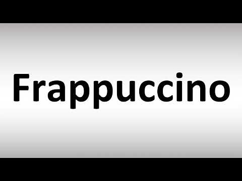 How to Pronounce Frappuccino