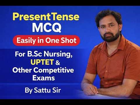 Master All Present Tense MCQ 2nd Part Easily One Shot for B.Sc Nursing & Uptet By Sattu Sir