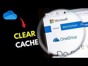 How to Clear Cache on One Drive 2025?