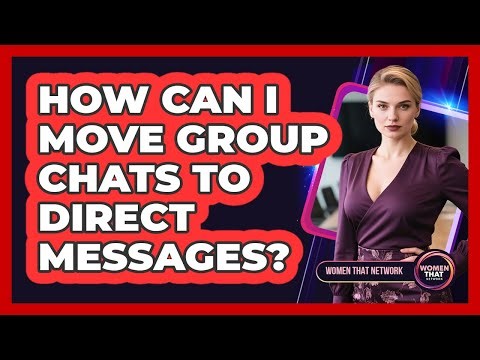 How Can I Move Group Chats to Direct Messages?
