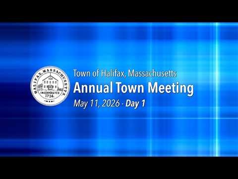 Halifax Annual Town Meeting - May 11, 2026 - Day 1