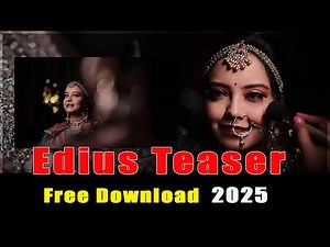 Edius Wedding Teaser Project Free Download 2025 | Edius Teaser Project Free Download | Edius Project