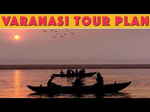 Varanasi Tour Plan With Budget and Booking Information | Varanasi Tour