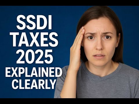 SSDI Taxes 2025 Explained in Plain English