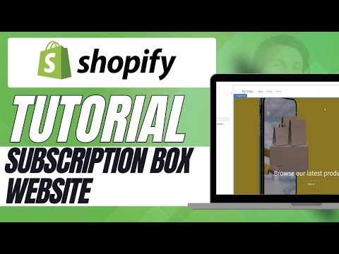 How to Build a Subscription Box Website on Shopify Step by Step Guide