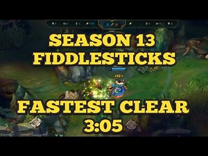 [SEASON 13] FASTEST FIDDLESTICKS FULL CLEAR 3:05 (Blue Start)