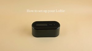 How to set up your Loftie
