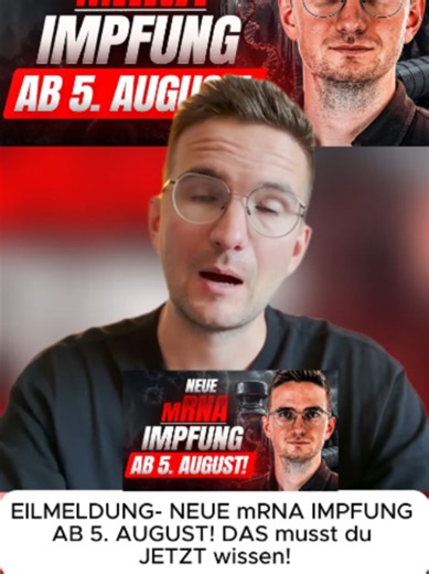 EILMELDUNG- NEUE mRNA IMPFUNG AB 5. AUGUST! DAS musst du JETZT wissen!