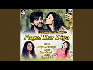 Bewafa Tune Mujko Pagal Kar Diya