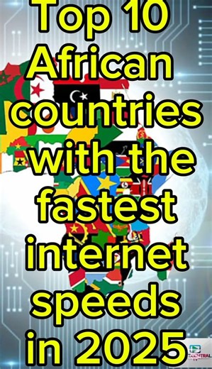 Top 10 African countries with the fastest internet speeds in 2025 #Top10 #INTERNET #africa #reelsvideo #reelsfb #reelsviral #viralshorts | BuzzCentral Tv