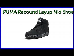 REVIEW (2026): PUMA Rebound Layup Mid Shoes. ESSENTIAL details.