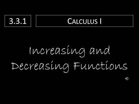 Calculus I - 3.3.1 Increasing and Decreasing Functions