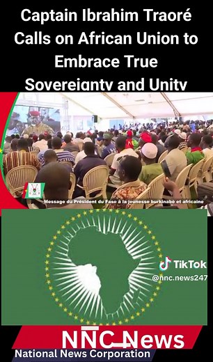 NNC News (@nnc.news247) - Captain Ibrahim Traoré delivers a bold message to the African Union — it's time to break the chains of neocolonialism and reclaim Africa’s true independence. No more silence, no more submission. The future of Africa lies in unity, sovereignty, and truth. He speaks not just for Burkina Faso, but for the entire continent.