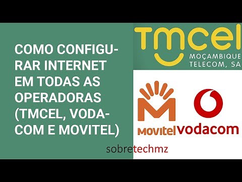 COMO CONFIGURAR INTERNET EM TODAS AS OPERADORAS TMCEL, VODACOM E MOVITEL