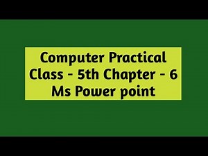 Computer Practical Class - 5th lesson 6th ms Power point 2010/NCERT Syllabus
