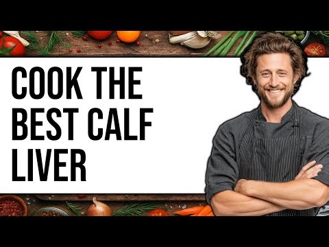 How To Cook Calf Liver