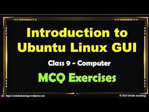 Introduction to Ubuntu Linux GUI | Class - 9 Computer | Lesson Exercises | Multiple Choice Questions
