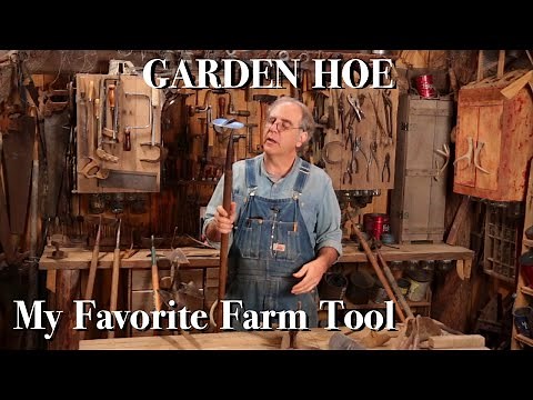 Garden Hoe - My Favorite Farm Tool