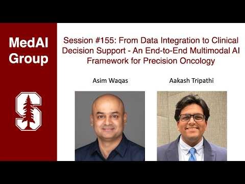 MedAI #155: Multimodal AI for Precision Oncology: From Data Integration to CDS | Asim & Aakash