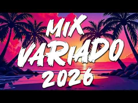 Mix Variado De Todo Un Poco 2026 🏖️ Canciones Variadas Del Verano 2026 🔅 Mix Musica Variada 2026