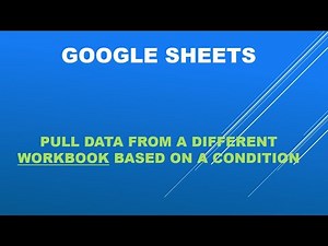 Google sheet pull data from a different workbook based on a condition.