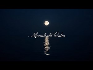 Moonlight Reflection on Water — 6 Hours of Calm Night Ambience for Sleep and Relaxation
