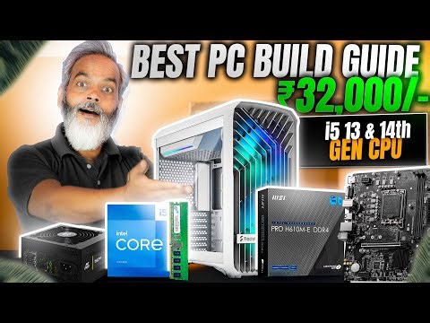 Under ₹32,000/- 🔥 PC Build Guide ⚡ i5 13th & 14th Gen CPU