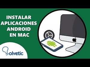 Cómo INSTALAR APLICACIONES ANDROID en MAC