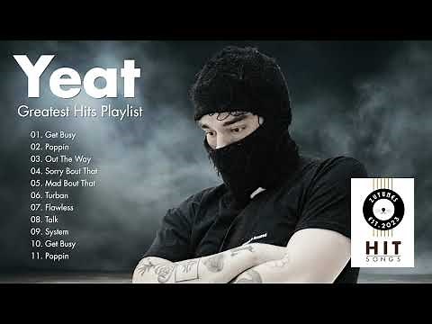 Yeat - Greatest Hits Playlist