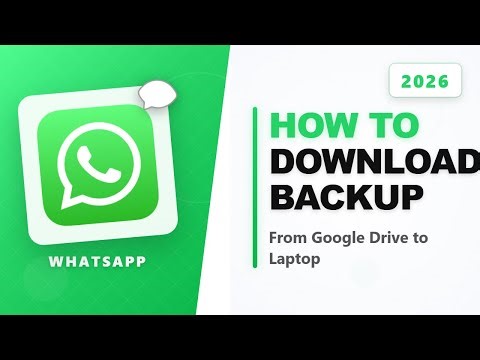 How To Download WhatsApp Backup from Google Drive to a Laptop
