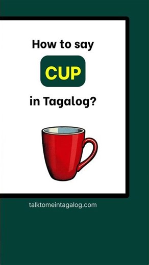 How to Say CUP in Tagalog? | Learn Filipino