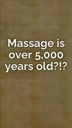 Massage Is Over 5,000 Years Old | Time-Tested Medicine for Your Muscles