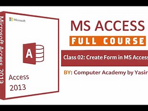 Create Form in MS Access | MS Access Tutorial for Beginners | Class 02