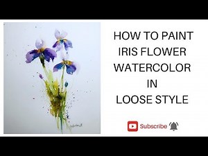 HOW TO PAINT IRIS FLOWER |WATERCOLOR |LOOSE STYLE | REALTIME